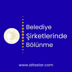 belediye şirketlerinde bölünme