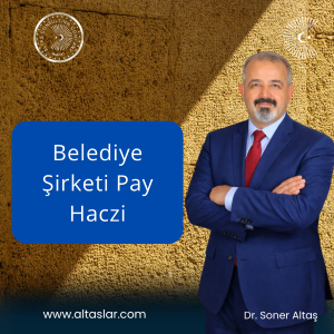 belediye şirketi pay haczi