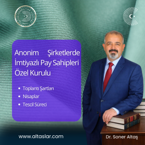 imtiyazlı pay sahipleri özel kurulu