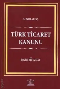 Türk Ticaret Kanunu ve İlgili Mevzuat