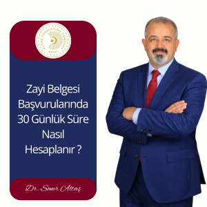zayi belgesi başvurularında 30 günlük süre nasıl hesaplanır