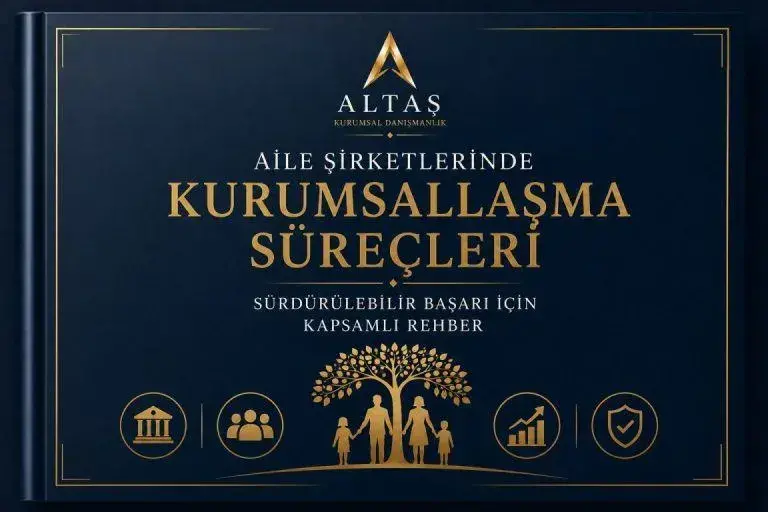Aile Şirketlerinde Kurumsallaşma Süreçleri