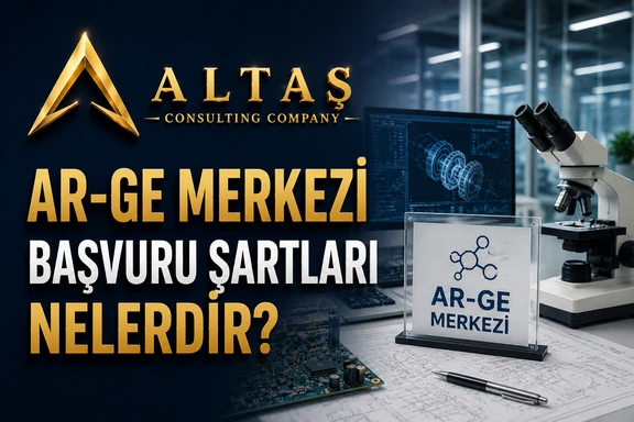 Ar-Ge Merkezi Başvuru Şartları Nelerdir