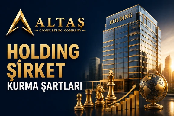 holding şirket kurma şartları