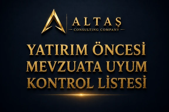 Yatırım Öncesi Mevzuata Uyum Kontrol Listesi